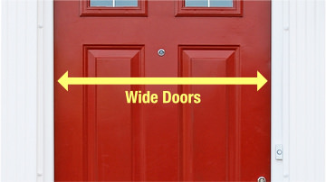 wide doors for easy access